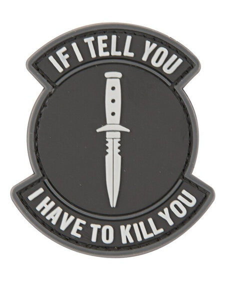 If I Tell You motto  PVC Morale Patch tactical hook 3D Army Airsoft